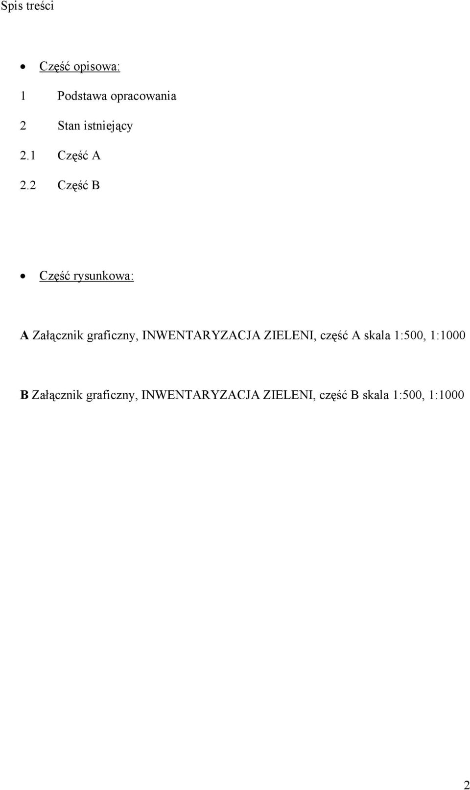 2 Część B Część rysunkowa: A Załącznik graficzny, INWENTARYZACJA