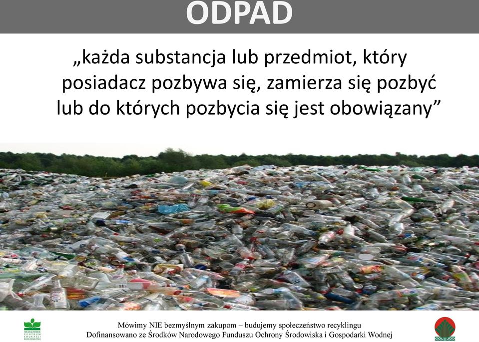 pozbywa się, zamierza się pozbyć