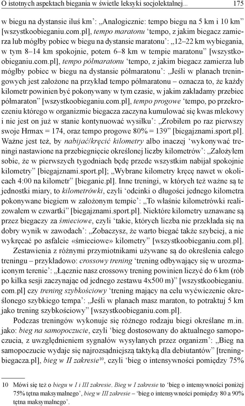 com.pl], tempo półmaratonu tempo, z jakim biegacz zamierza lub mógłby pobiec w biegu na dystansie półmaratonu : Jeśli w planach treningowych jest założone na przykład tempo półmaratonu oznacza to, że