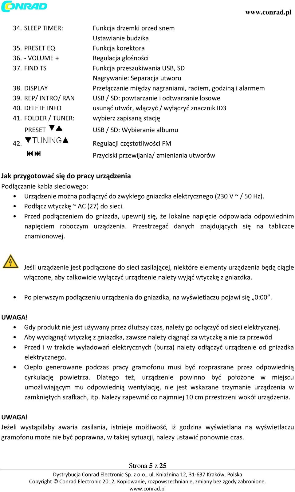 REP/ INTRO/ RAN USB / SD: powtarzanie i odtwarzanie losowe 40. DELETE INFO usunąć utwór, włączyć / wyłączyć znacznik ID3 41.