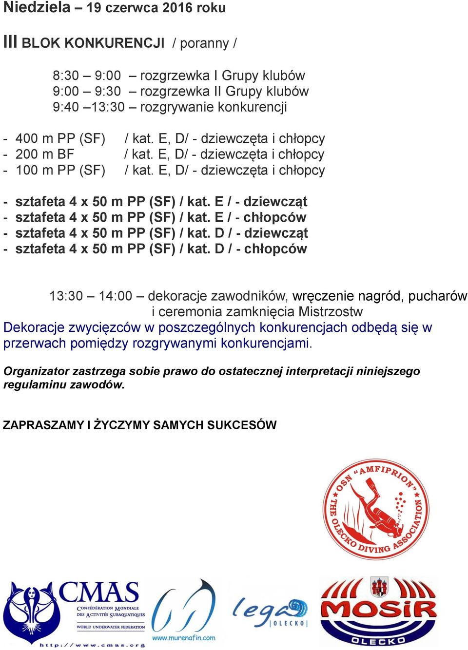 E / - dziewcząt - sztafeta 4 x 50 m PP (SF) / kat. E / - chłopców - sztafeta 4 x 50 m PP (SF) / kat. D / - dziewcząt - sztafeta 4 x 50 m PP (SF) / kat.