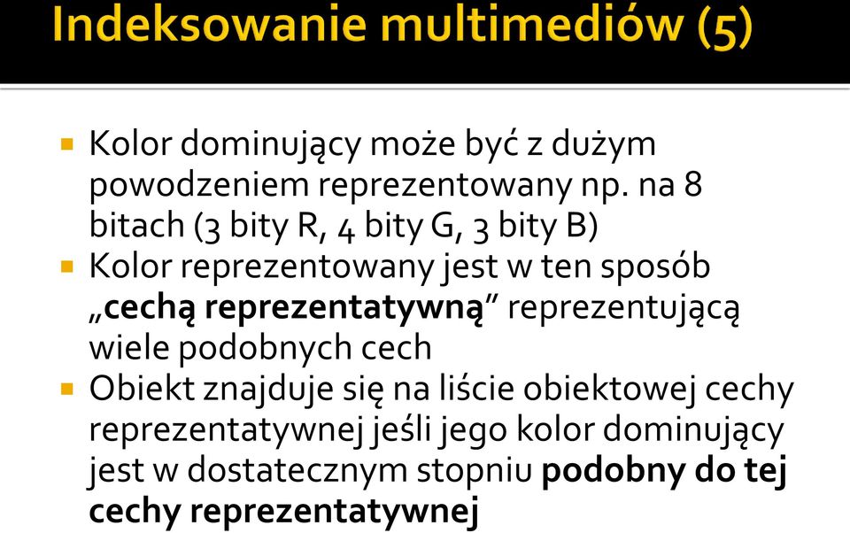 reprezentatywną reprezentującą wiele podobnych cech Obiekt znajduje się na liście