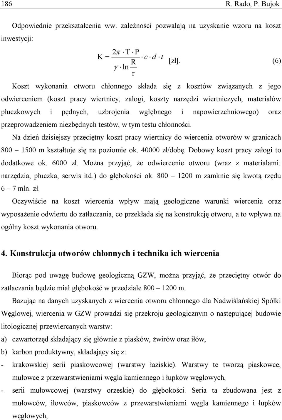 uzbrojenia wgłębnego i napowierzchniowego) oraz przeprowadzeniem niezbędnych testów, w tym testu chłonności.