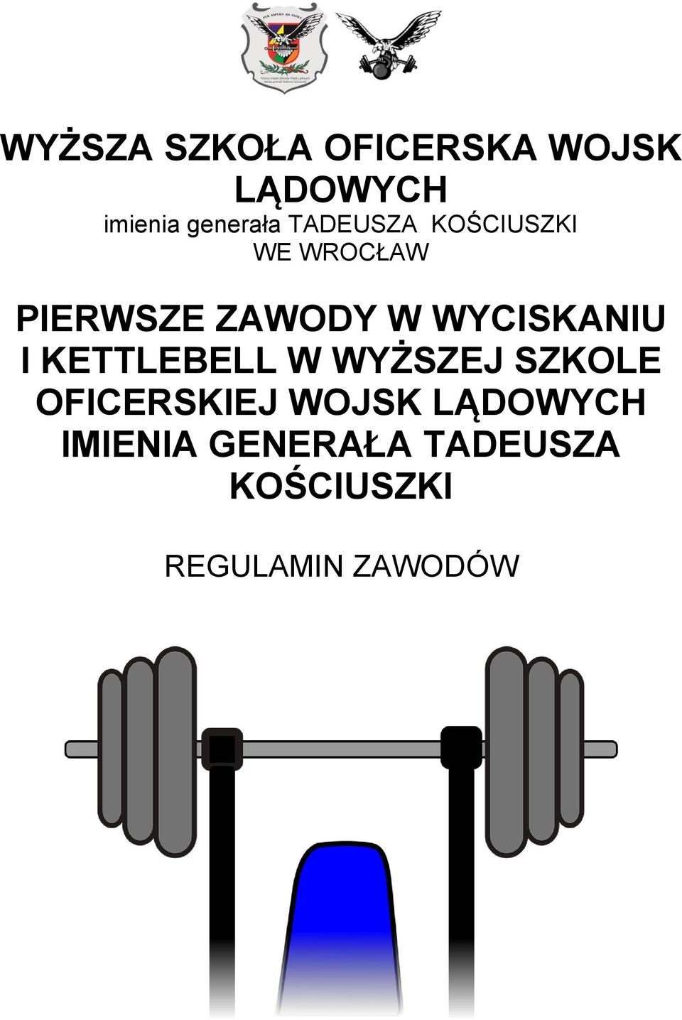 WYCISKANIU I KETTLEBELL W WYŻSZEJ SZKOLE OFICERSKIEJ