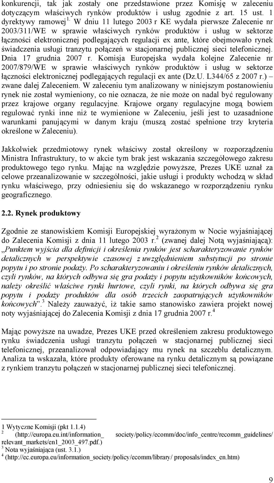 rynek świadczenia usługi tranzytu połączeń w stacjonarnej publicznej sieci telefonicznej. Dnia 17 grudnia 2007 r.