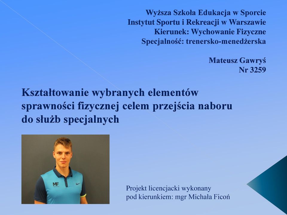 wybranych elementów sprawności fizycznej celem przejścia naboru do służb