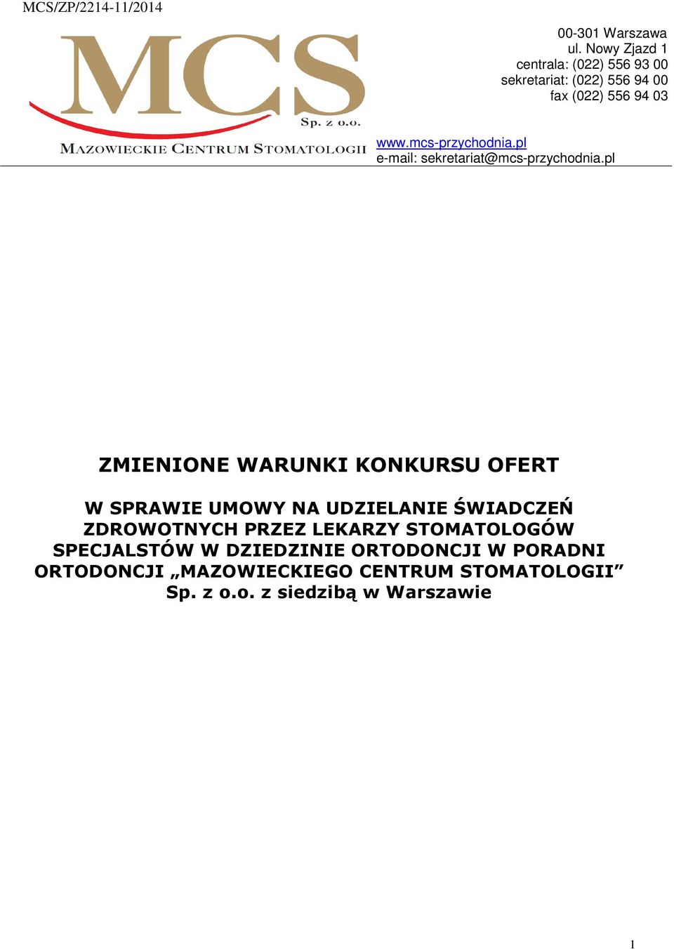 mcs-przychodnia.pl e-mail: sekretariat@mcs-przychodnia.