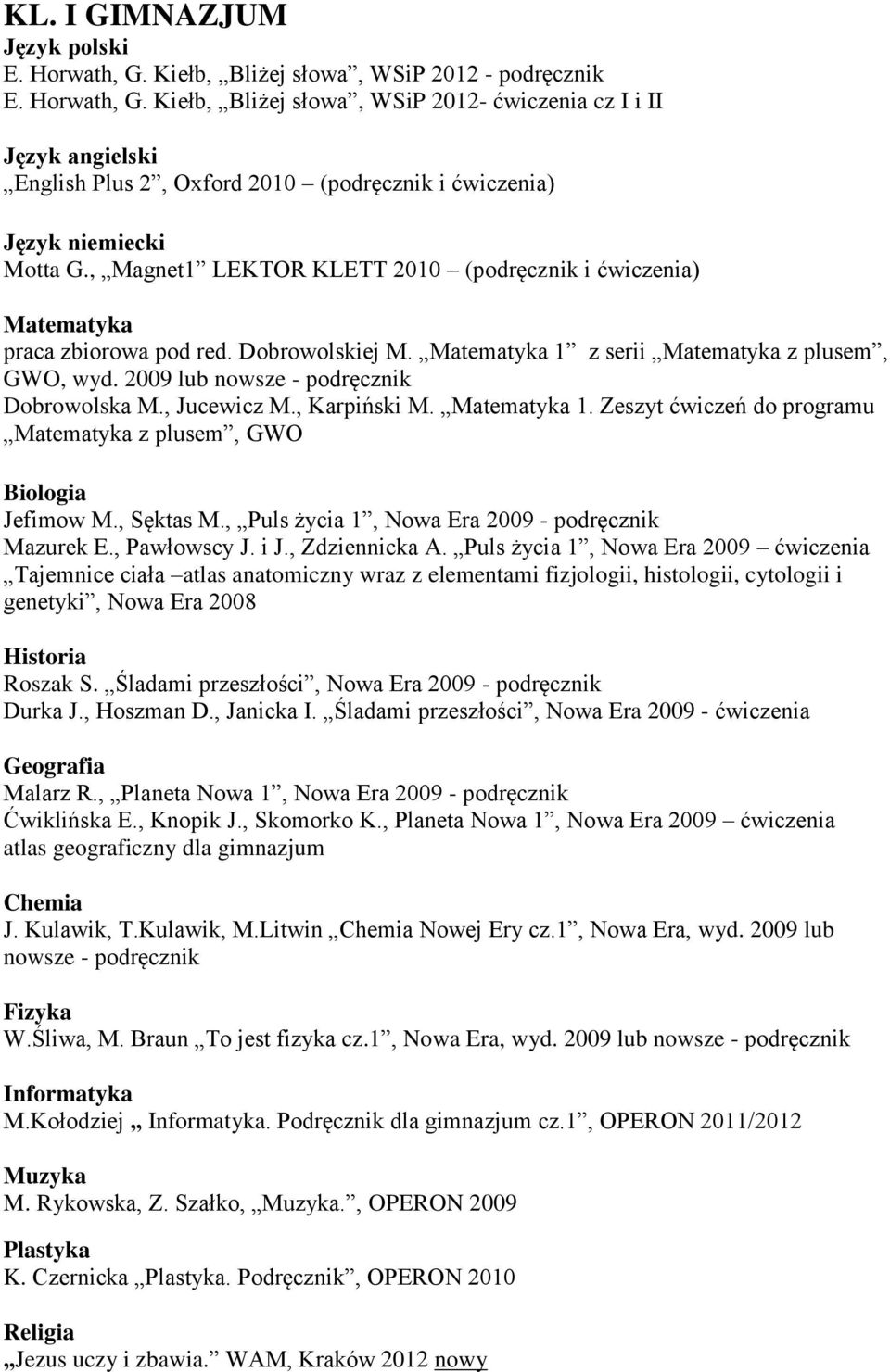 , Sęktas M., Puls życia 1, Nowa Era 2009 - podręcznik Mazurek E., Pawłowscy J. i J., Zdziennicka A.