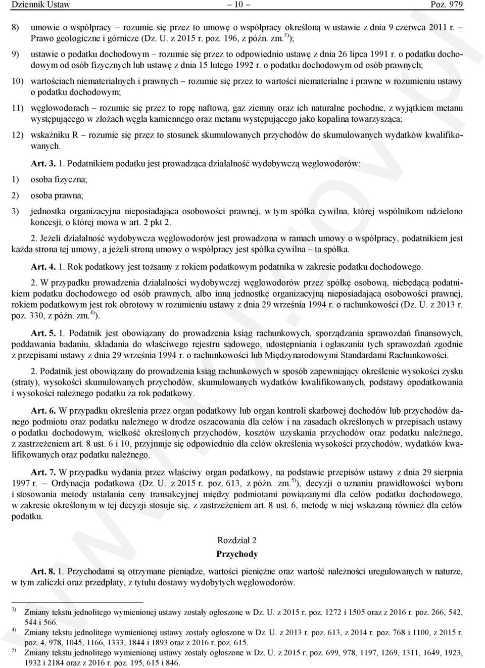 o podatku dochodowym od osób prawnych; 10) wartościach niematerialnych i prawnych rozumie się przez to wartości niematerialne i prawne w rozumieniu ustawy o podatku dochodowym; 11) węglowodorach