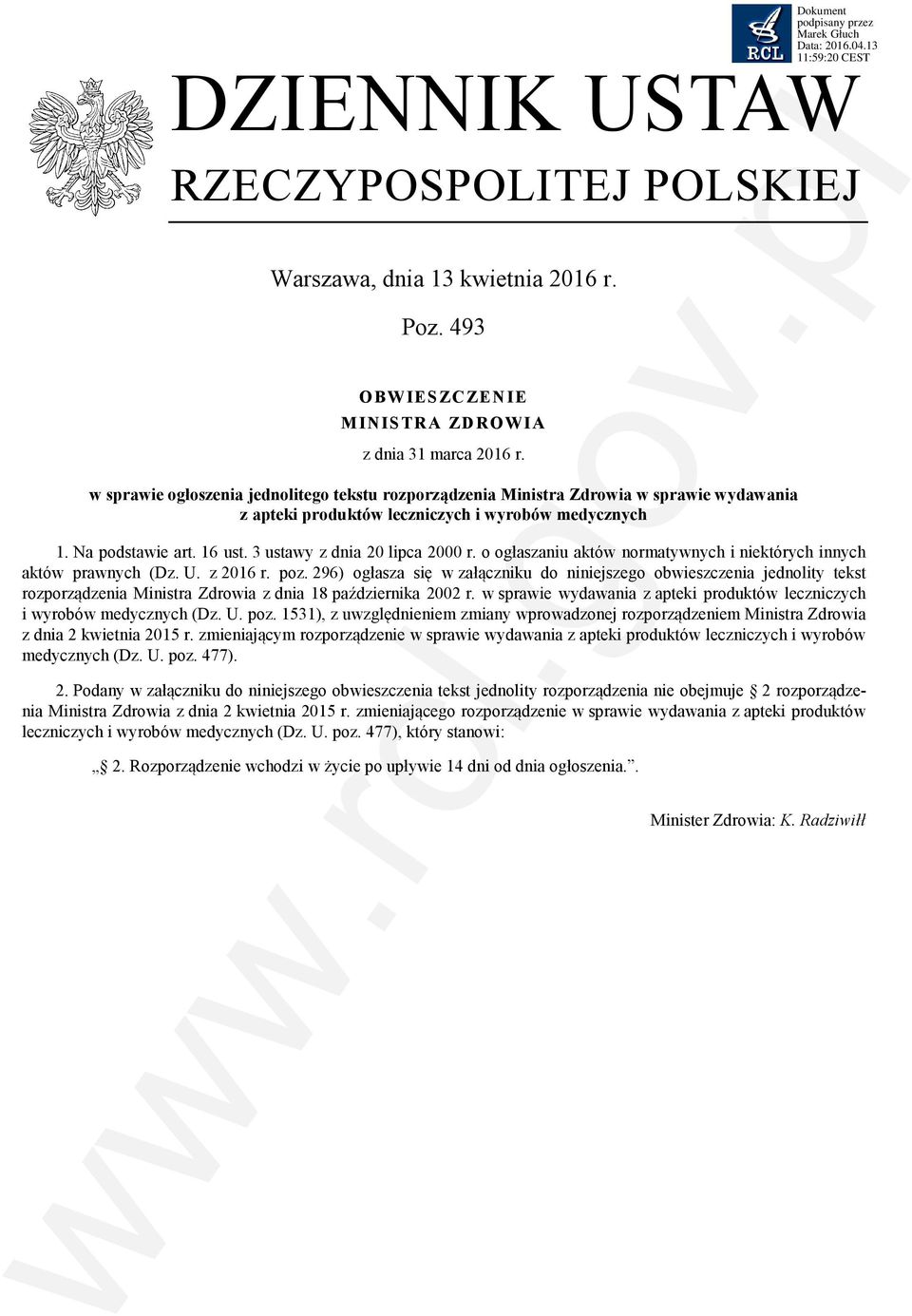 3 ustawy z dnia 20 lipca 2000 r. o ogłaszaniu aktów normatywnych i niektórych innych aktów prawnych (Dz. U. z 2016 r. poz.