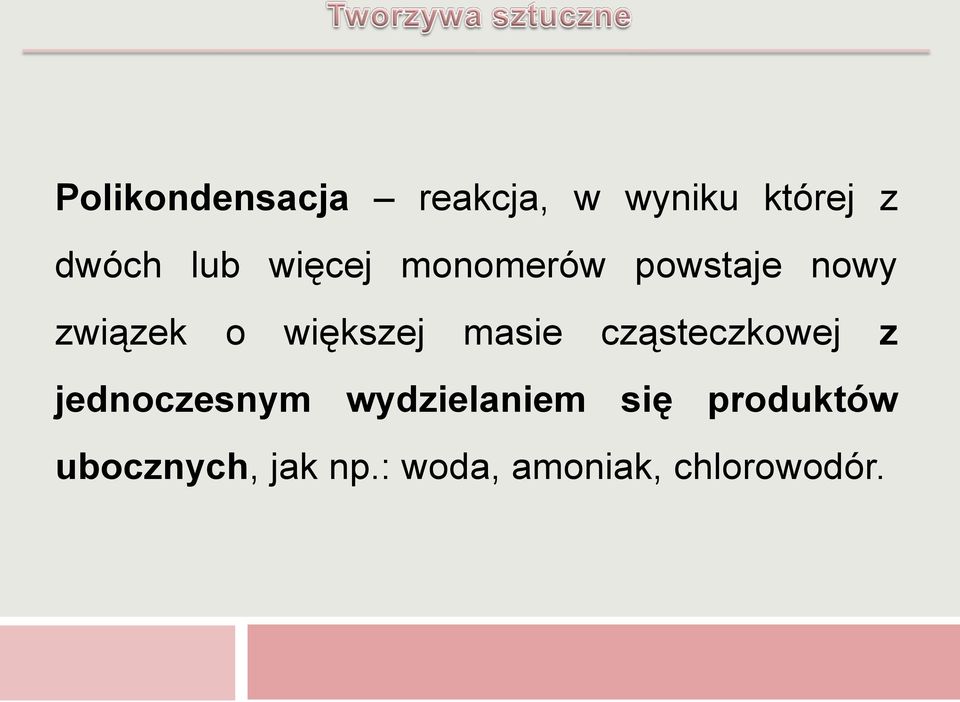 masie cząsteczkowej z jednoczesnym wydzielaniem się