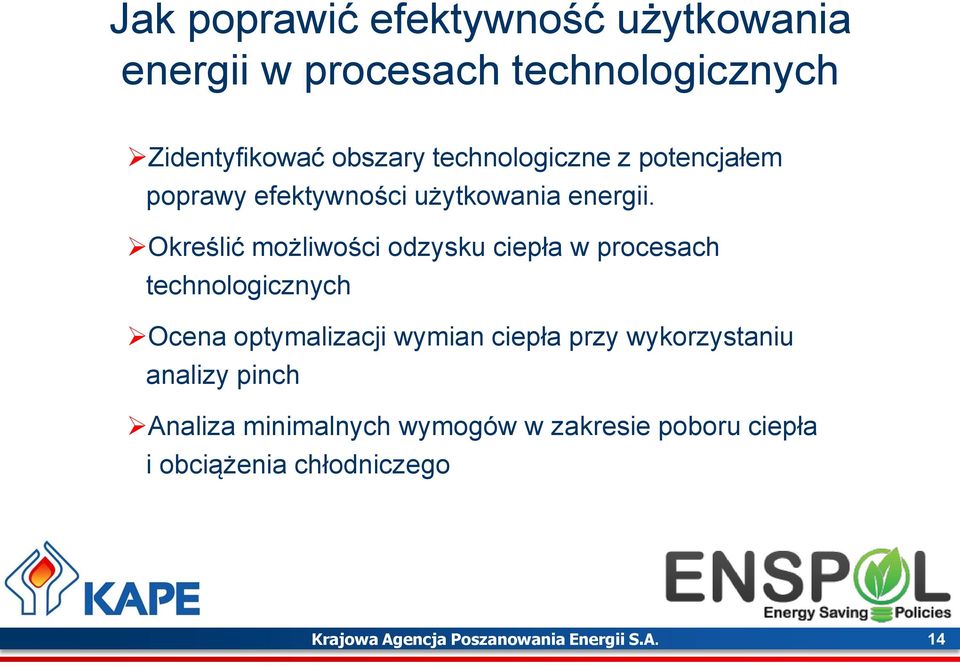 Okre lić możliwo ci odzysku ciepła w procesach technologicznych Ocena optymalizacji wymian ciepła przy