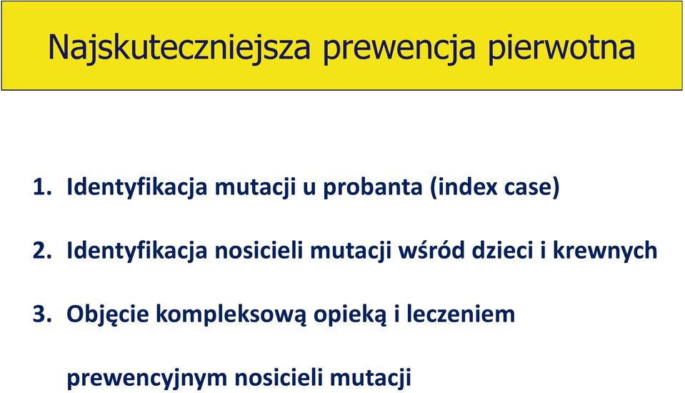 Identyfikacja nosicieli mutacji wśród dzieci i