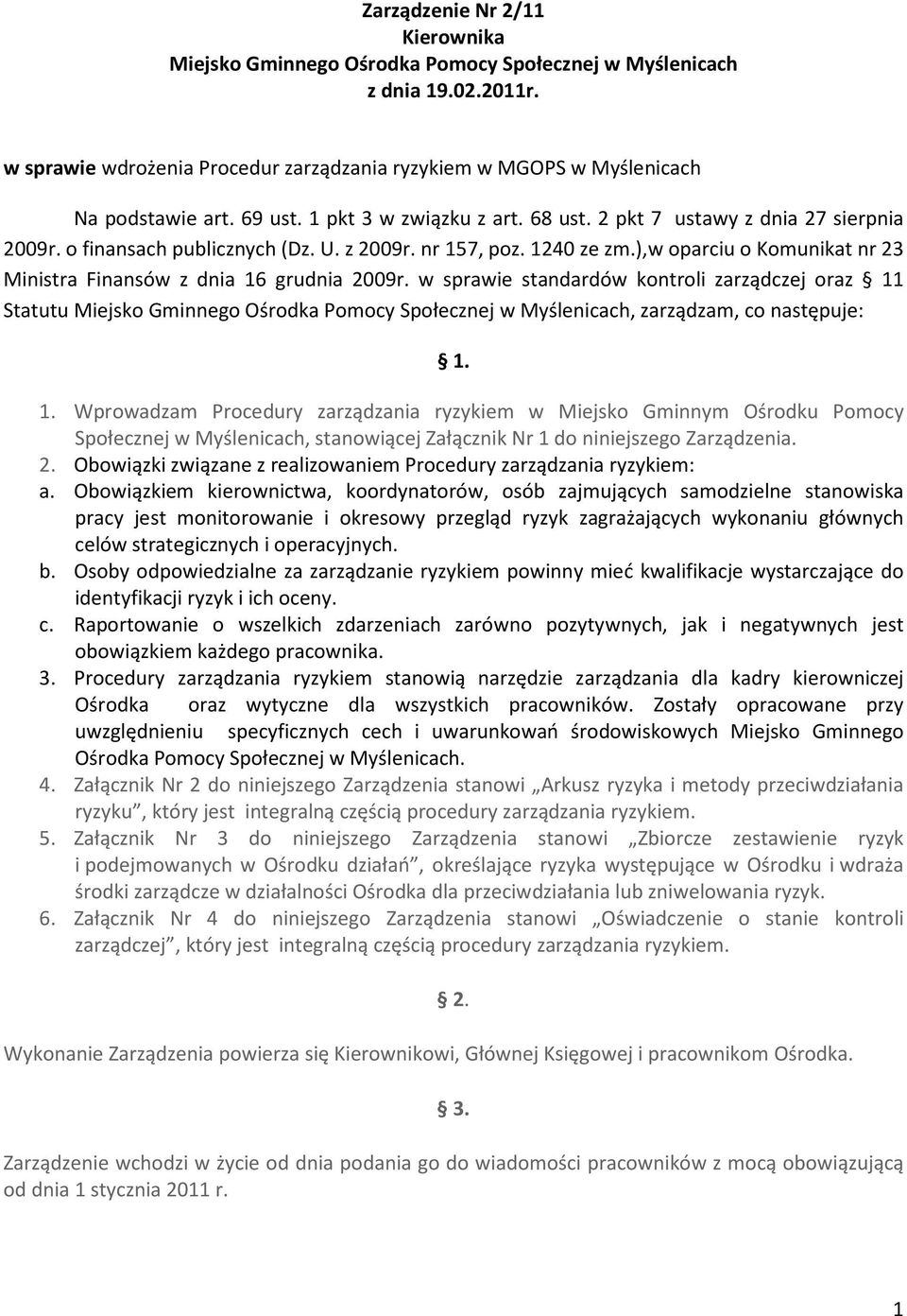 ),w oparciu o Komunikat nr 23 Ministra Finansów z dnia 16 grudnia 2009r.