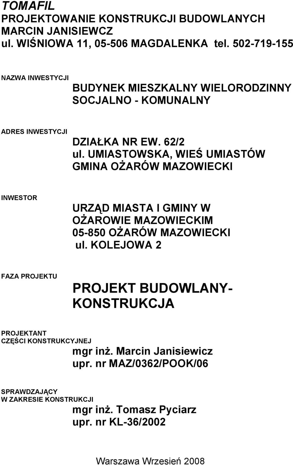 UMIASTOWSKA, WIEŚ UMIASTÓW INWESTOR URZĄD MIASTA I GMINY W OŻAROWIE MAZOWIECKIM 05-850 OŻARÓW MAZOWIECKI ul.