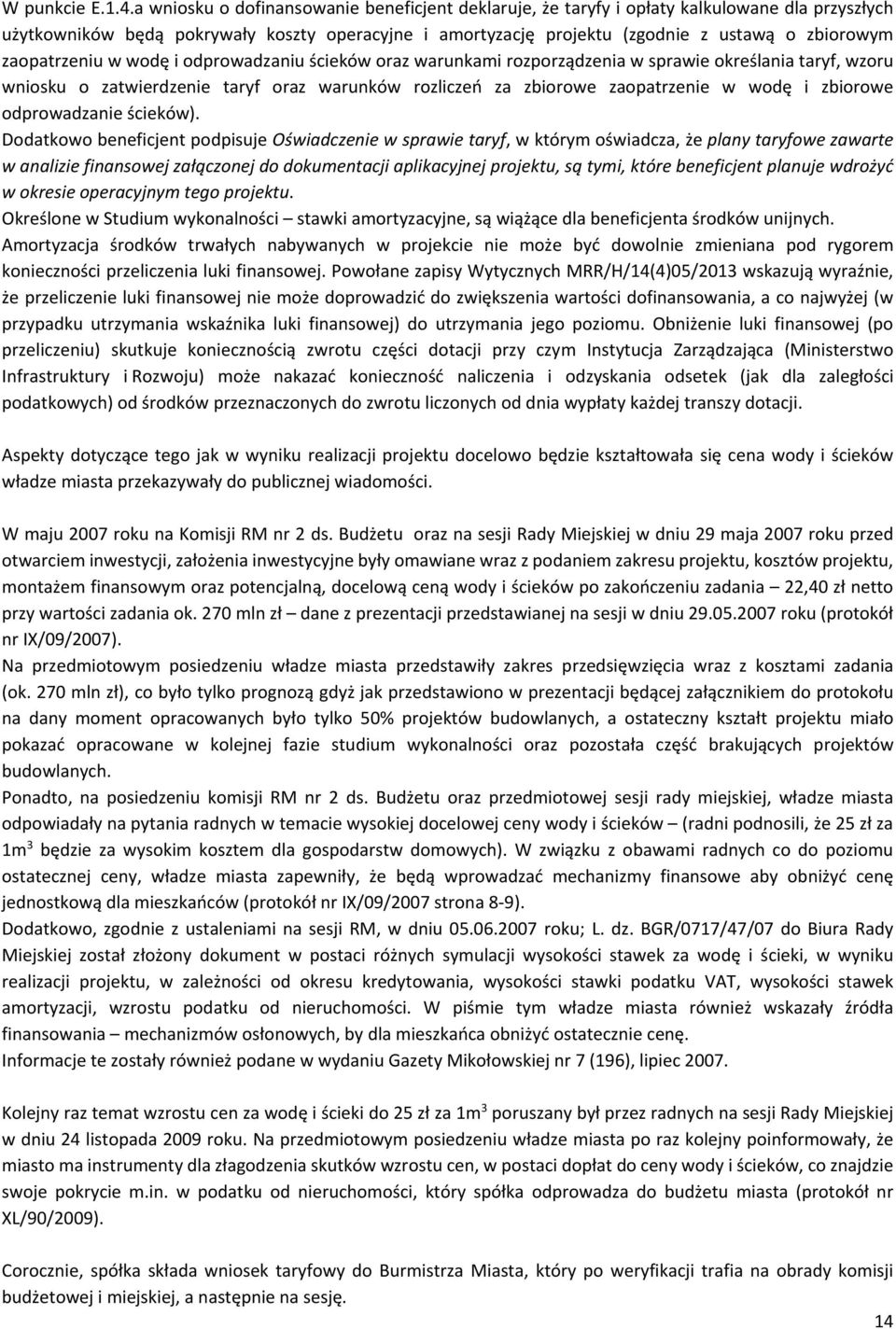 zaopatrzeniu w wodę i odprowadzaniu ścieków oraz warunkami rozporządzenia w sprawie określania taryf, wzoru wniosku o zatwierdzenie taryf oraz warunków rozliczeń za zbiorowe zaopatrzenie w wodę i