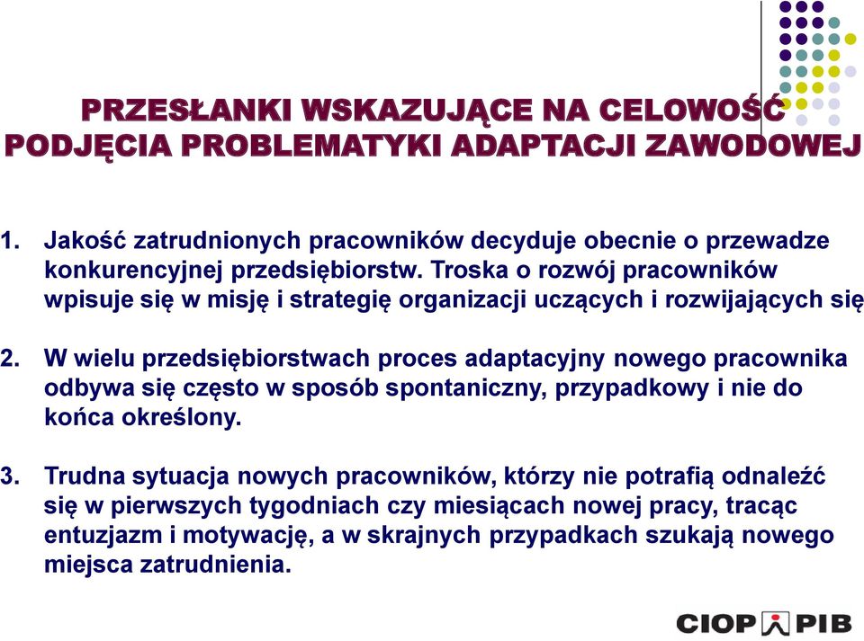 Troska o rozwój pracowników wpisuje się w misję i strategię organizacji uczących i rozwijających się 2.