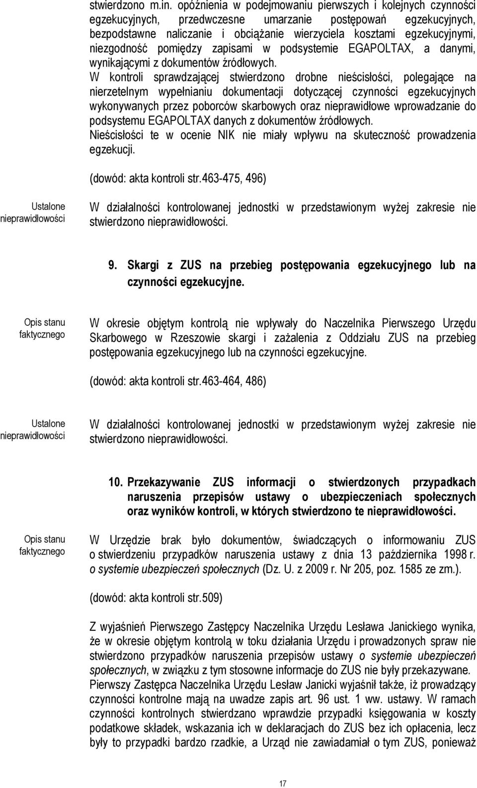 niezgodność pomiędzy zapisami w podsystemie EGAPOLTAX, a danymi, wynikającymi z dokumentów źródłowych.