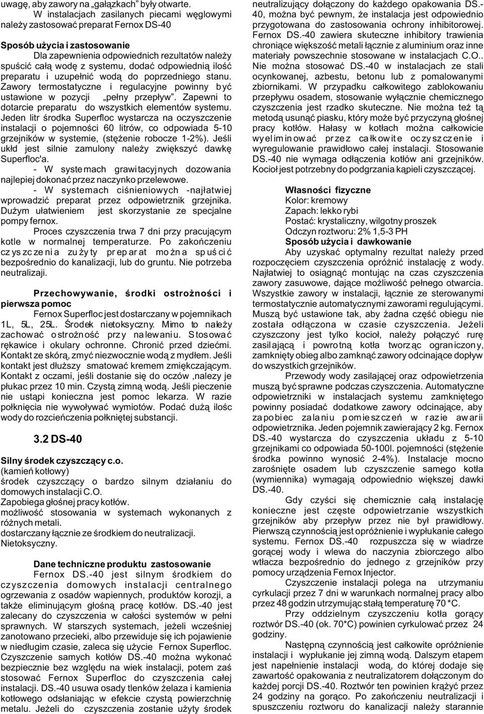 40 przygotowana do zastosowania ochrony inhibitorowej. Fernox DS.