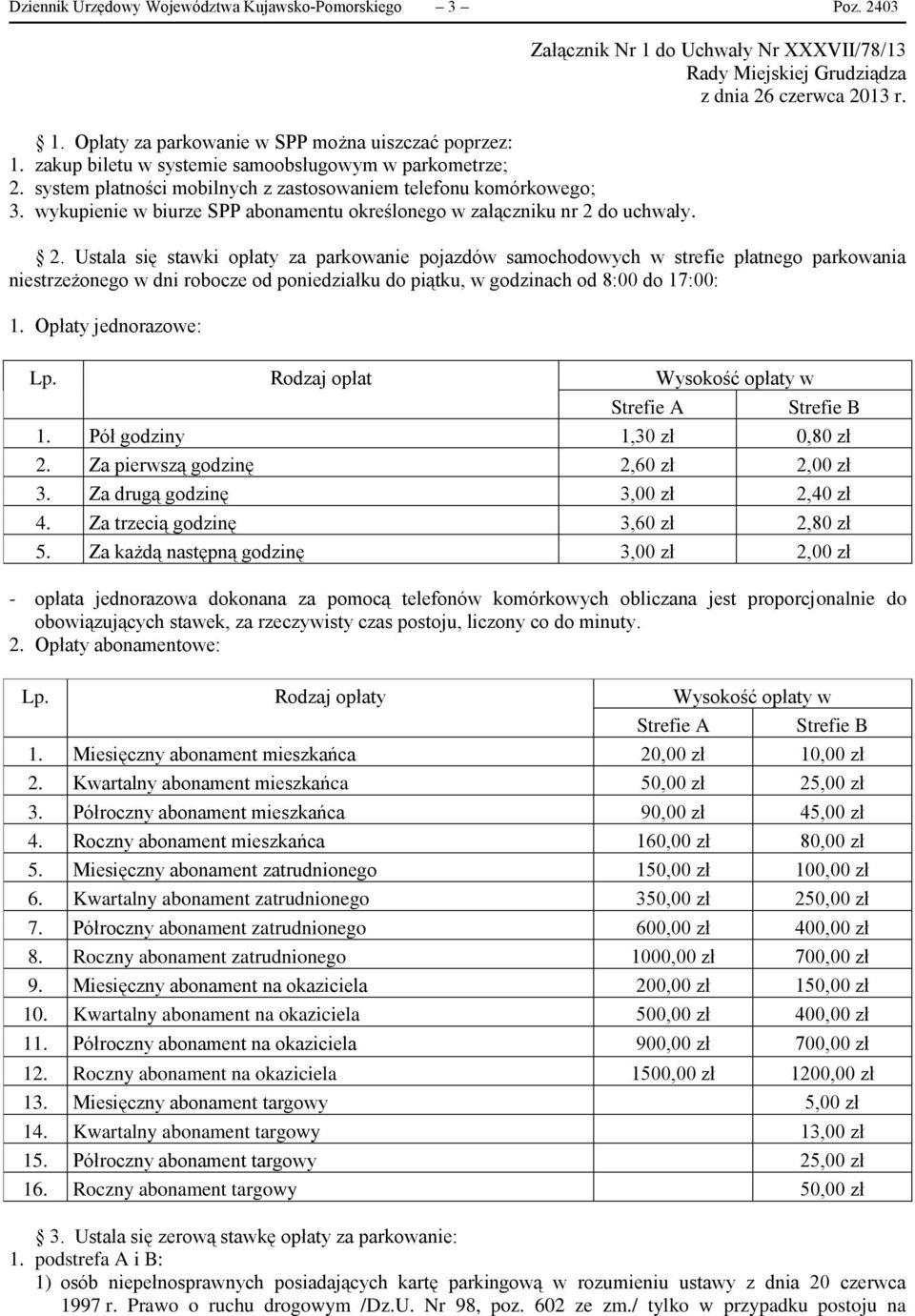 Załącznik Nr 1 do Uchwały Nr XXXVII/78/13 Rady Miejskiej Grudziądza z dnia 26