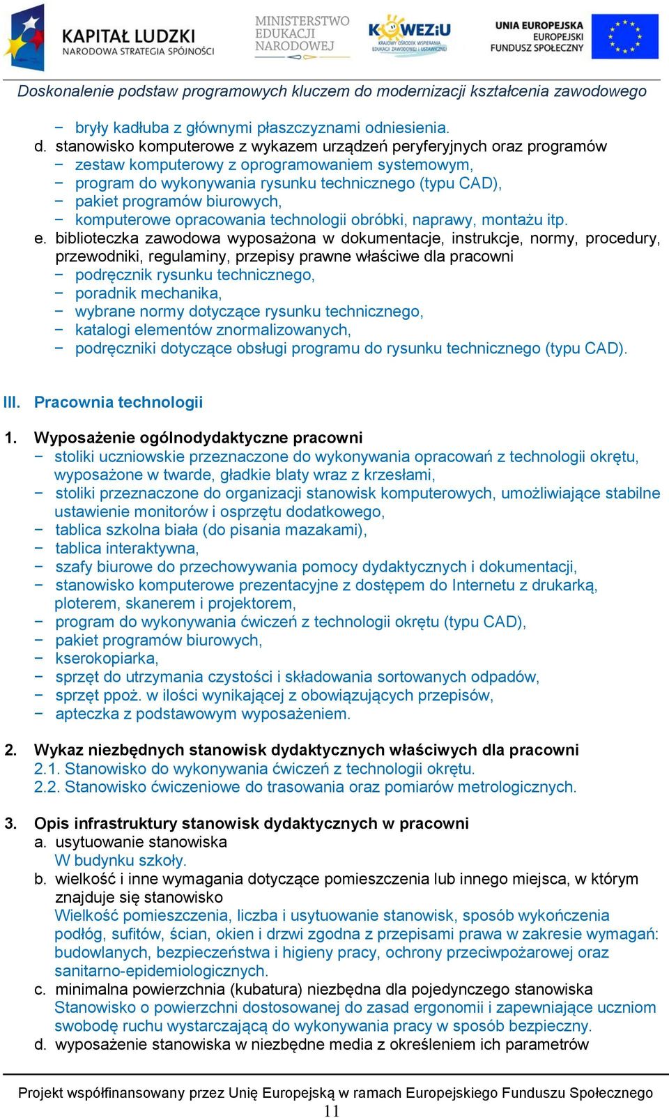 biurowych, komputerowe opracowania technologii obróbki, naprawy, montażu itp. e.