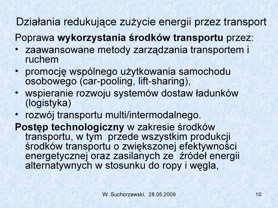 rozwój transportu multi/intermodalnego.