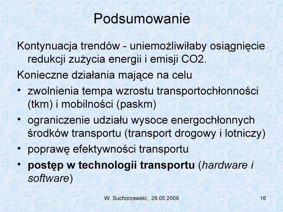 (paskm) ograniczenie udziału wysoce energochłonnych środków transportu (transport drogowy i lotniczy)