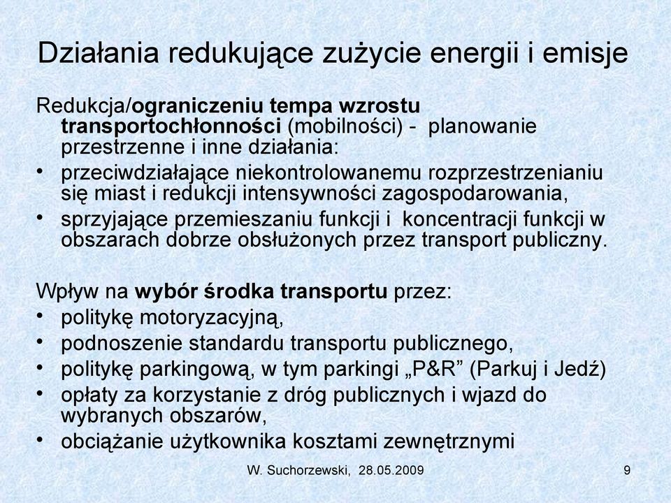 obszarach dobrze obsłużonych przez transport publiczny.