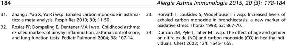 Pediatr Pulmonol 2004; 38: 107-14. 33. Horvath I, Loukides S, Wodehouse T i wsp.