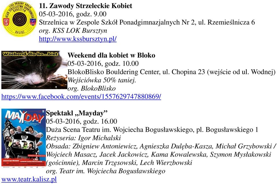 com/events/1557629747880869/ Spektakl Mayday 05-03-2016, godz. 16.00 Duża Scena Teatru im. Wojciecha Bogusławskiego, pl.