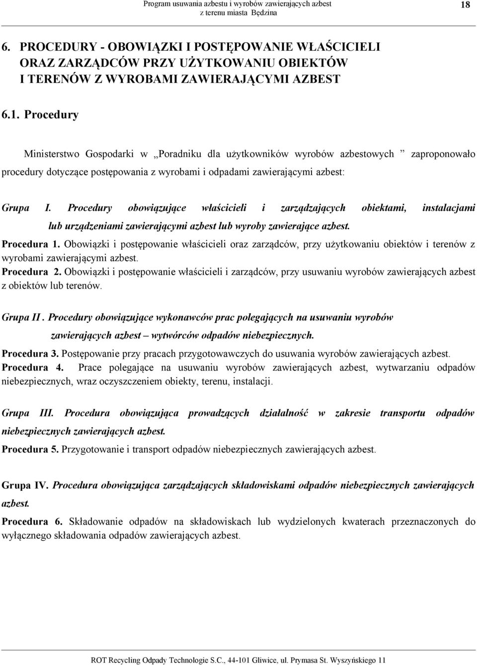 Obowiązki i postępowanie właścicieli oraz zarządców, przy użytkowaniu obiektów i terenów z wyrobami zawierającymi azbest. Procedura 2.