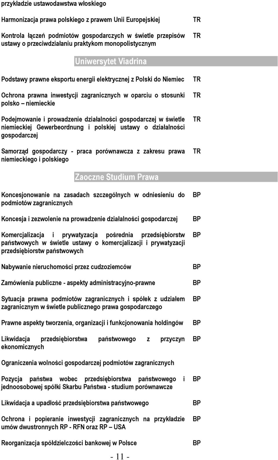 prowadzenie działalności gospodarczej w świetle niemieckiej Gewerbeordnung i polskiej ustawy o działalności gospodarczej Samorząd gospodarczy - praca porównawcza z zakresu prawa niemieckiego i