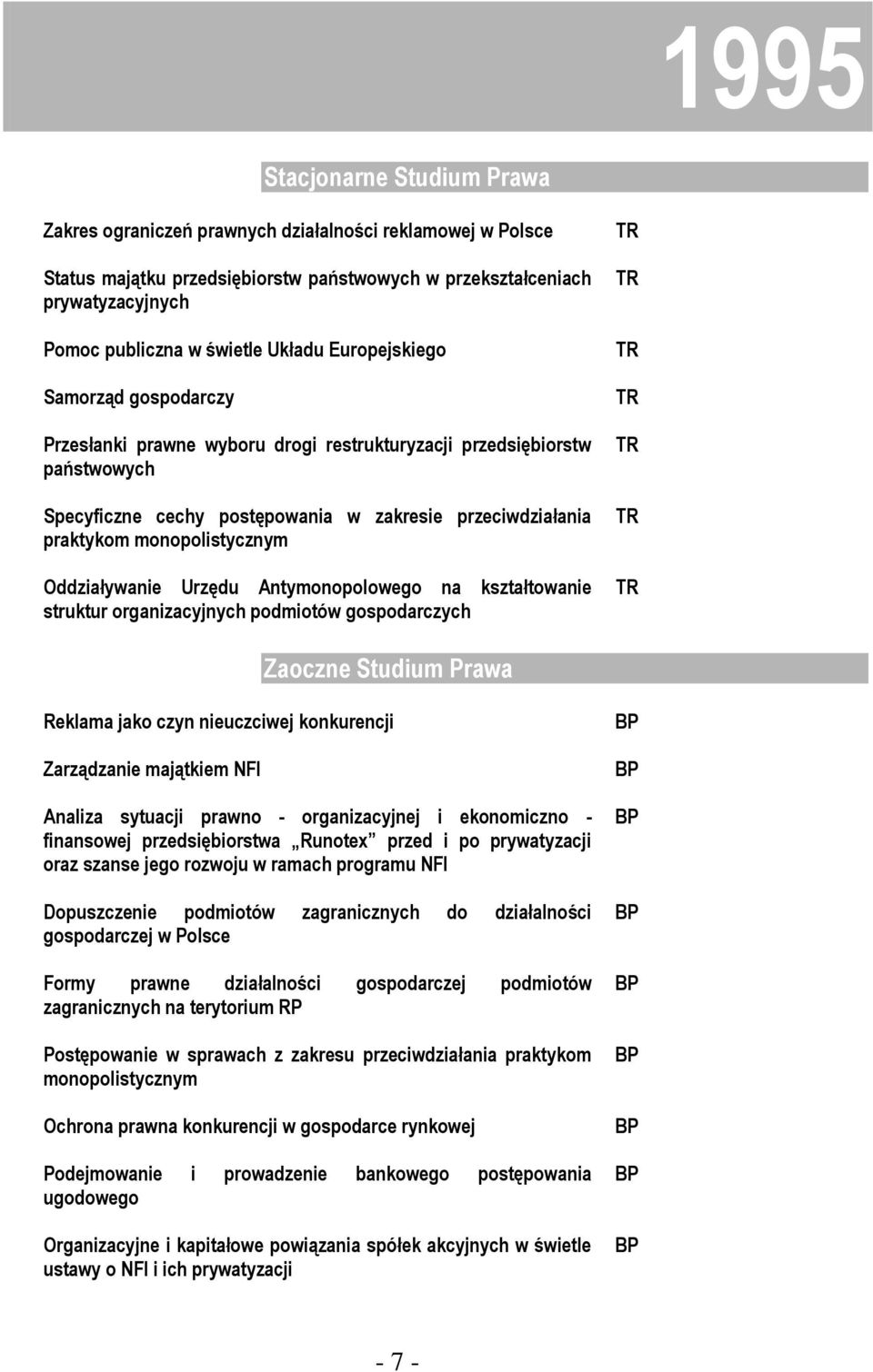 monopolistycznym Oddziaływanie Urzędu Antymonopolowego na kształtowanie struktur organizacyjnych podmiotów gospodarczych Zaoczne Studium Prawa Reklama jako czyn nieuczciwej konkurencji Zarządzanie