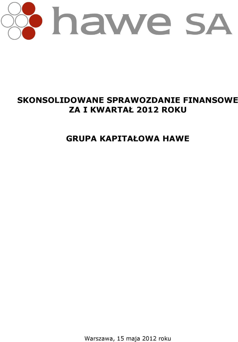 ROKU GRUPA KAPITAŁOWA HAWE