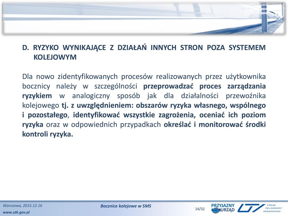 działalności przewoźnika kolejowego tj.