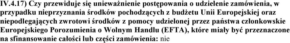 zwrotowi środków z pomocy udzielonej przez państwa członkowskie Europejskiego Porozumienia o