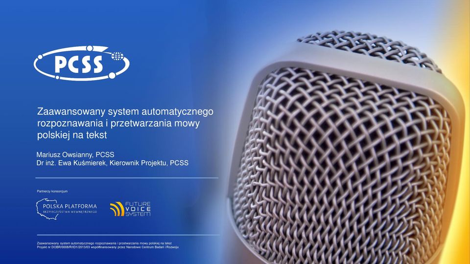 Ewa Kuśmierek, Kierownik Projektu, PCSS Partnerzy konsorcjum  mowy