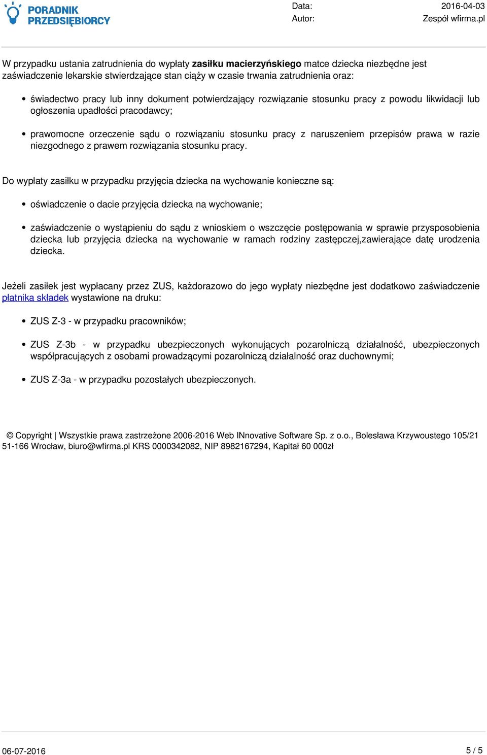 świadectwo pracy lub inny dokument potwierdzający rozwiązanie stosunku pracy z powodu likwidacji lub ogłoszenia upadłości pracodawcy; prawomocne orzeczenie sądu o rozwiązaniu stosunku pracy z