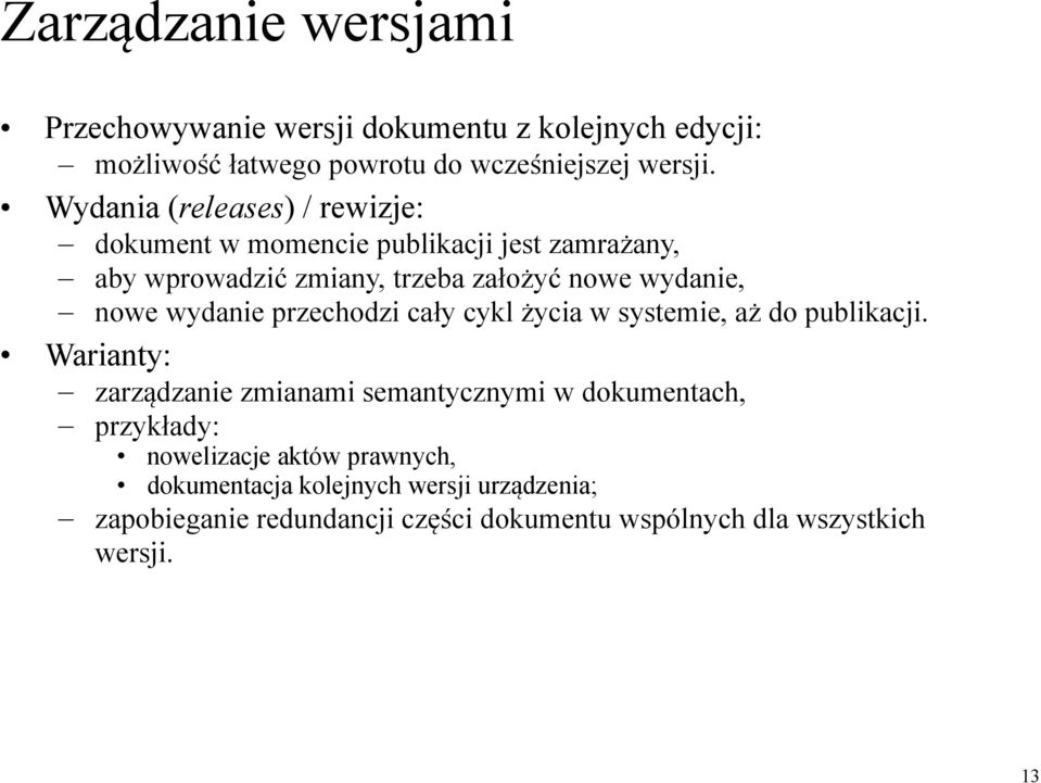 wydanie przechodzi cały cykl życia w systemie, aż do publikacji.