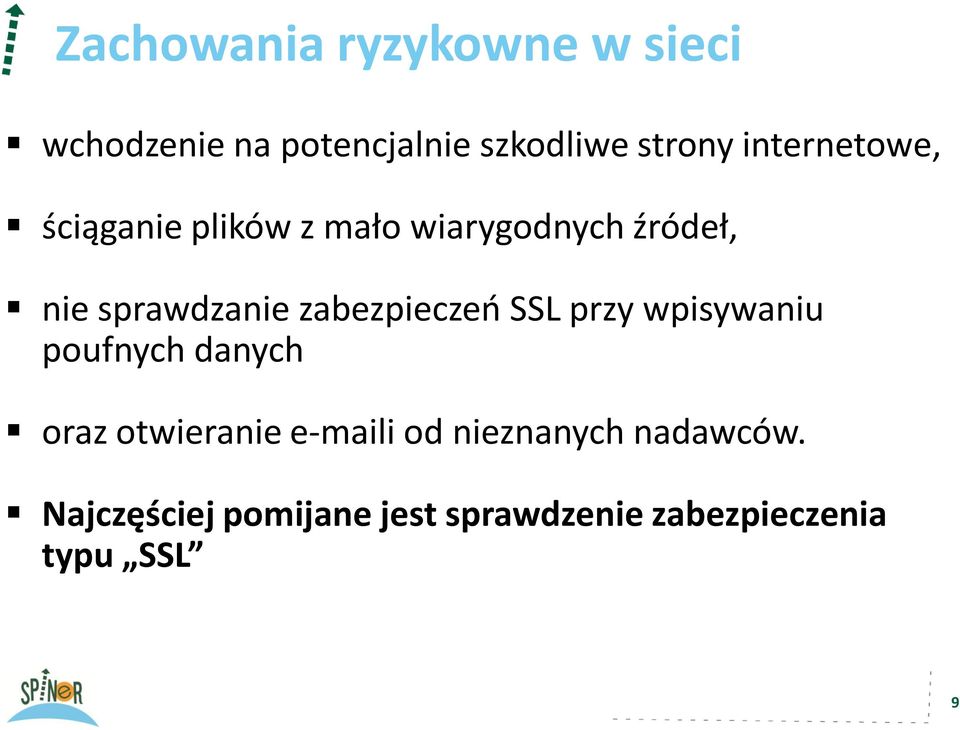 zabezpieczeń SSL przy wpisywaniu poufnych danych oraz otwieranie e-maili od