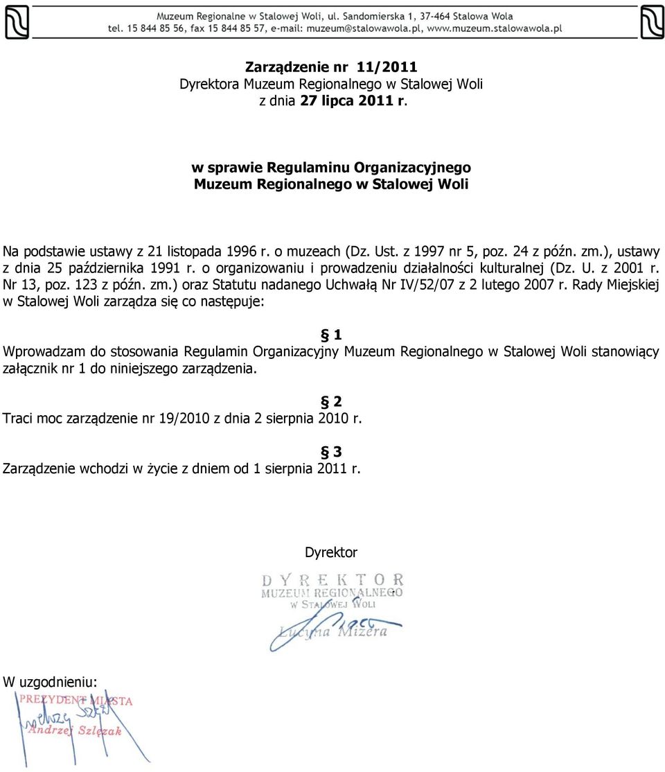 ), ustawy z dnia 25 października 1991 r. o organizowaniu i prowadzeniu działalności kulturalnej (Dz. U. z 2001 r. Nr 13, poz. 123 z późn. zm.