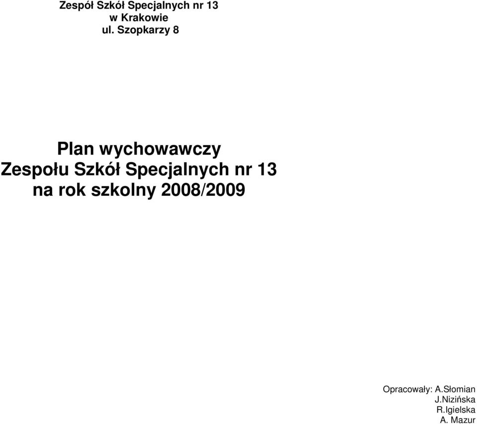 Specjalnych nr 13 na rok szkolny 2008/2009