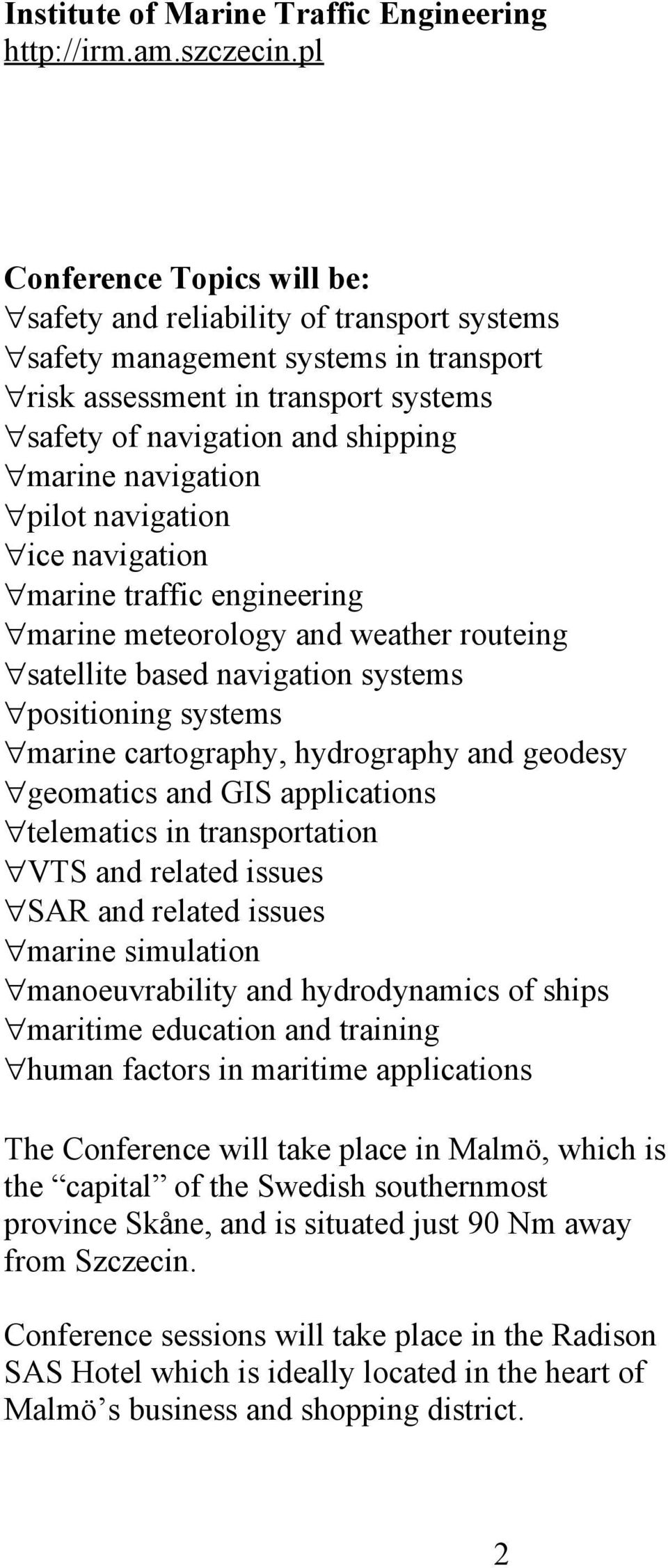 navigation pilot navigation ice navigation marine traffic engineering marine meteorology and weather routeing satellite based navigation systems positioning systems marine cartography, hydrography