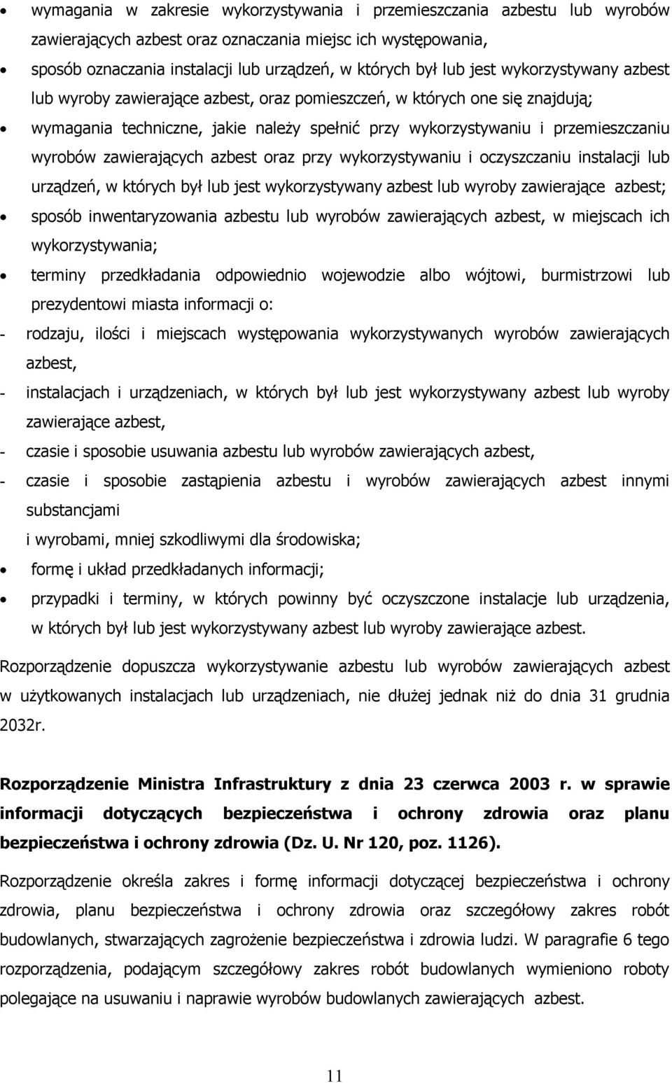 zawierających azbest oraz przy wykorzystywaniu i oczyszczaniu instalacji lub urządzeń, w których był lub jest wykorzystywany azbest lub wyroby zawierające azbest; sposób inwentaryzowania azbestu lub