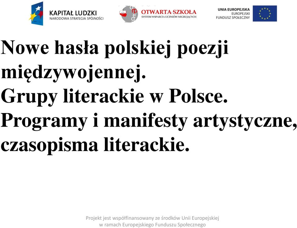 Grupy literackie w Polsce.