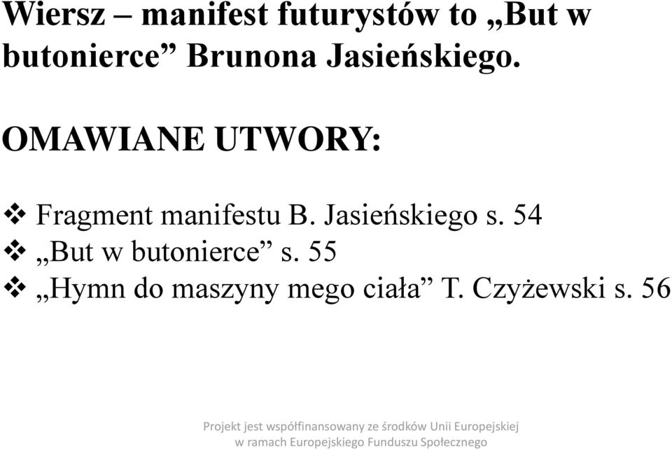 OMAWIANE UTWORY: Fragment manifestu B.