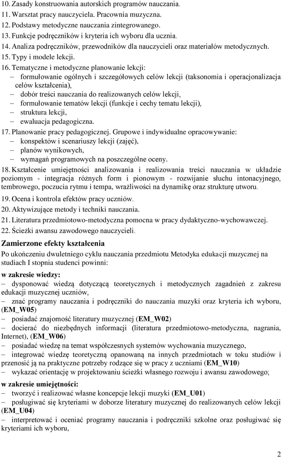 Tematyczne i metodyczne planowanie lekcji: formułowanie ogólnych i szczegółowych celów lekcji (taksonomia i operacjonalizacja celów kształcenia), dobór treści nauczania do realizowanych celów lekcji,