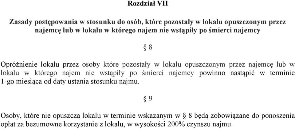 najem nie wstąpiły po śmierci najemcy powinno nastąpić w terminie 1-go miesiąca od daty ustania stosunku najmu.