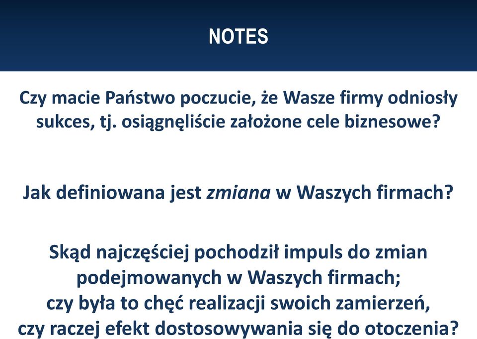 Jak definiowana jest zmiana w Waszych firmach?