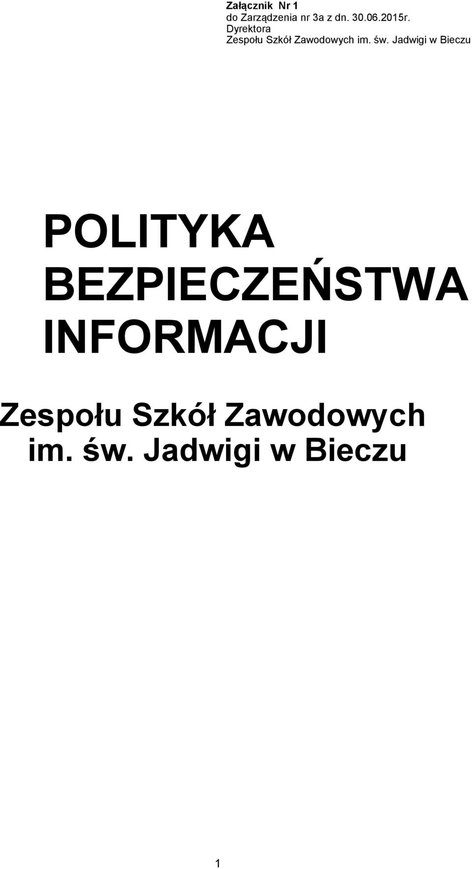 Jadwigi w Bieczu POLITYKA BEZPIECZEŃSTWA